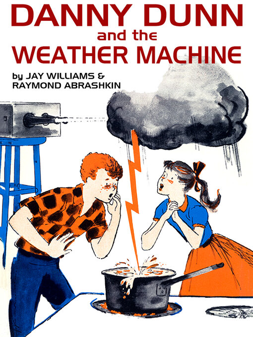 Title details for Danny Dunn and the Weather Machine by Jay Williams - Available